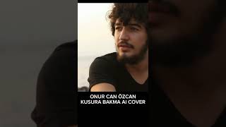 ONUR CAN ÖZCAN KUSURA BAKMA AI COVER #shorts Resimi