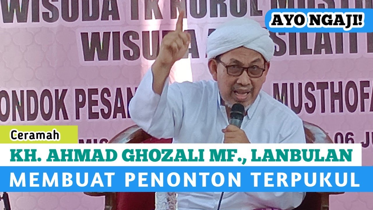 Ceramah Madura Terbaru-Tiga Hal Yang Bisa Menyebabkan Orang Mulya-KH. A. Ghozali, MF.