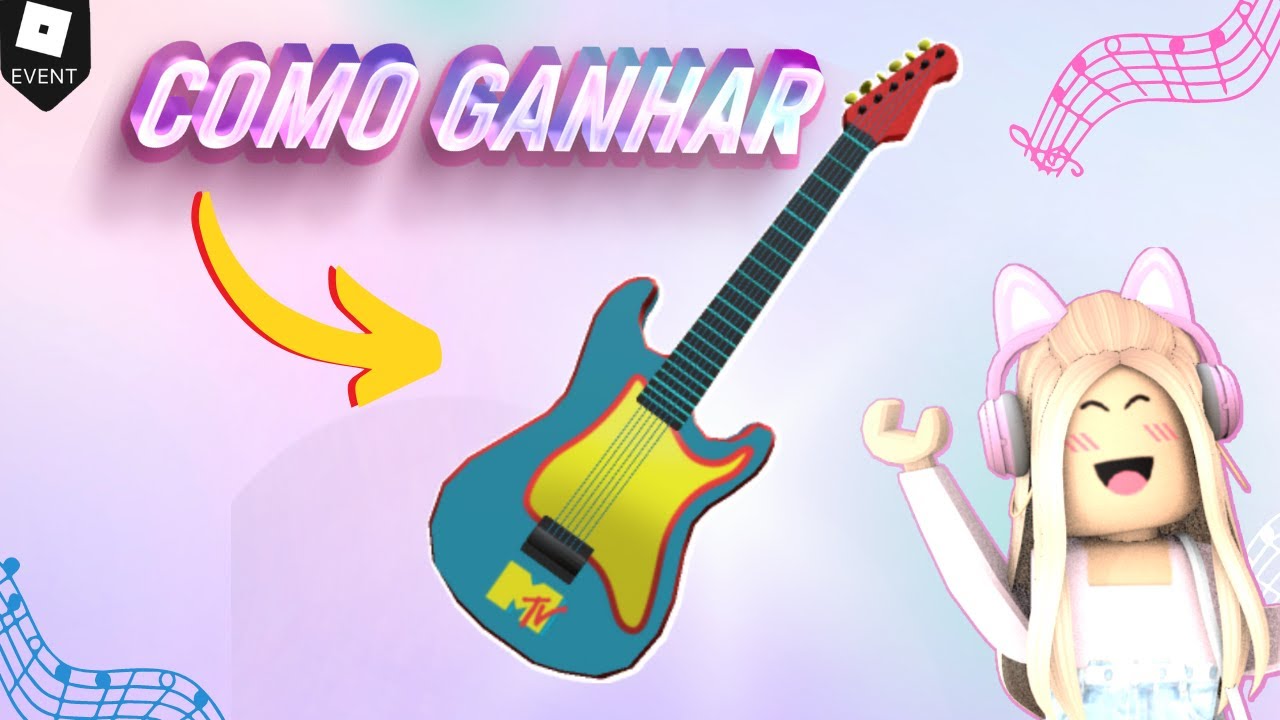 ITEM GRÁTIS COMO GANHAR A GUITARRAMTV GUITAR. EVENTO ROBLOX YouTube