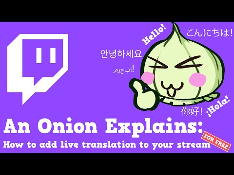 An Onion Explains: How to add live translation to your stream FOR FREE!