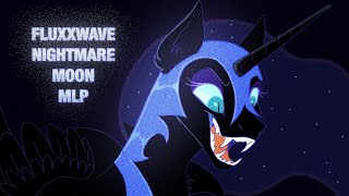 FLUXXWAVE - NIGHTMARE MOON |  MLP loop meme