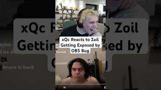 Celebrity xQc Reacts to Zoil Getting Exposed by OBS Bug Wealth