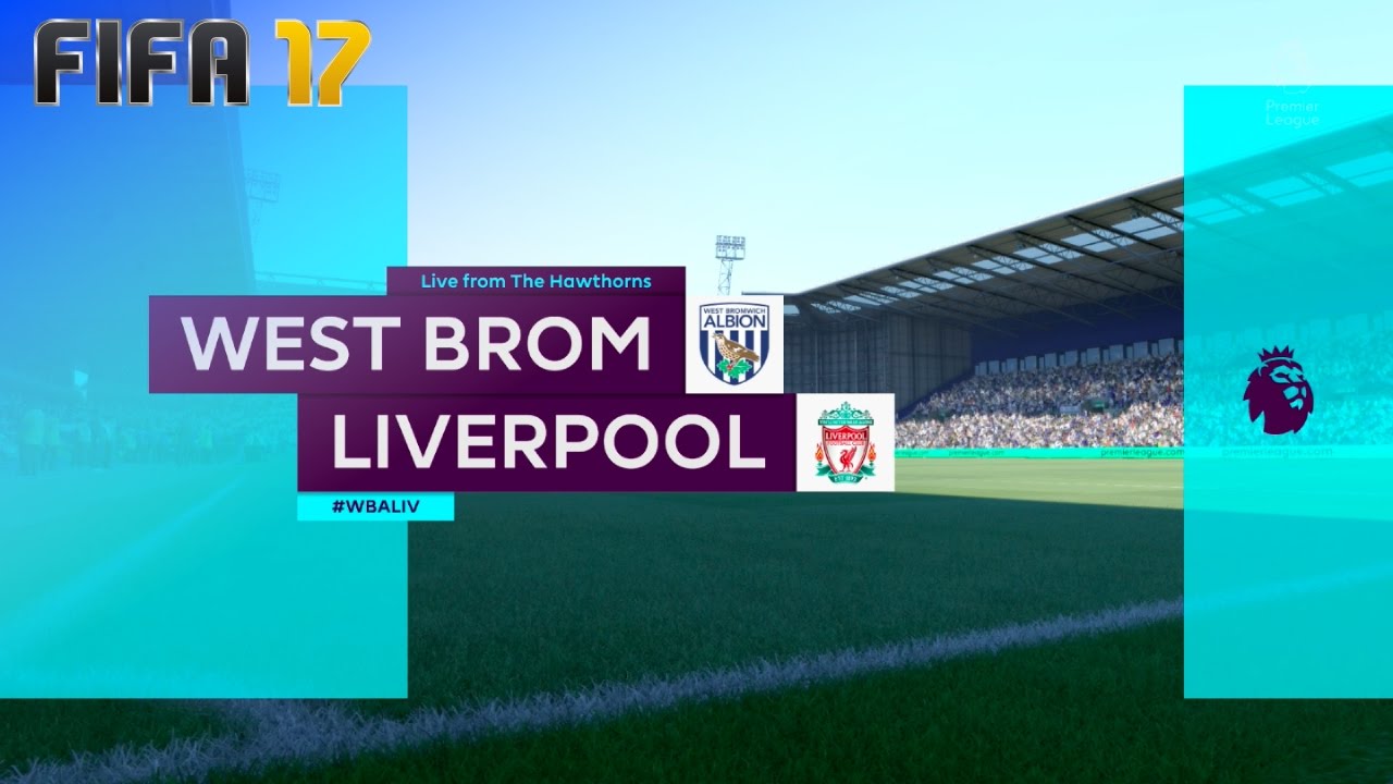 FIFA 17 - West Bromwich Albion vs. Liverpool @ The Hawthorns