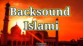 Backsound Musik Islami | Islamic Travel Music Background