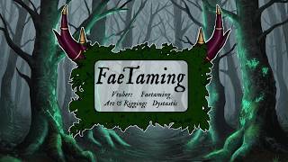 FaeTaming Showcase
