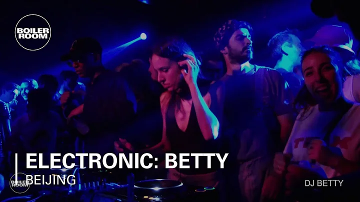 Betty Boiler Room Beijing Trax Magazine DJ Set