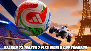 *NEW* Season 23 Teaser Trailer 2!! (FIFA WORLD CUP THEMED!!!) - Rocket League Update