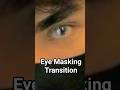 Easiest Way To Create Eye Masking Transition In Capcut🤯🔥