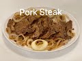 How to cook Pork Steak