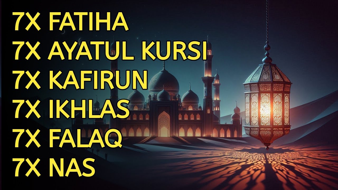 7X FATIHA 7X AYATUL KURSI 7X KAFIRUN 7X IKHLAS 7X FALAQ 7X NAS | EP 385 ...