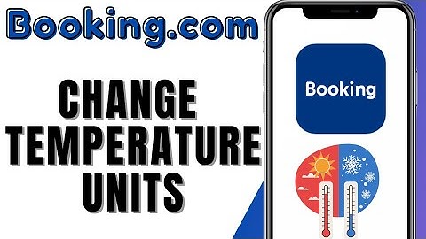 How To Change Temperature Units on Booking.com