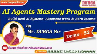 AI Agents Mastery Program tutorials || Demo - 52 || by Mr. DURGA Sir On 15-05-2026 @7PM (IST)