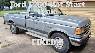 Ford F250 460 Hot Start Problem FIXED!