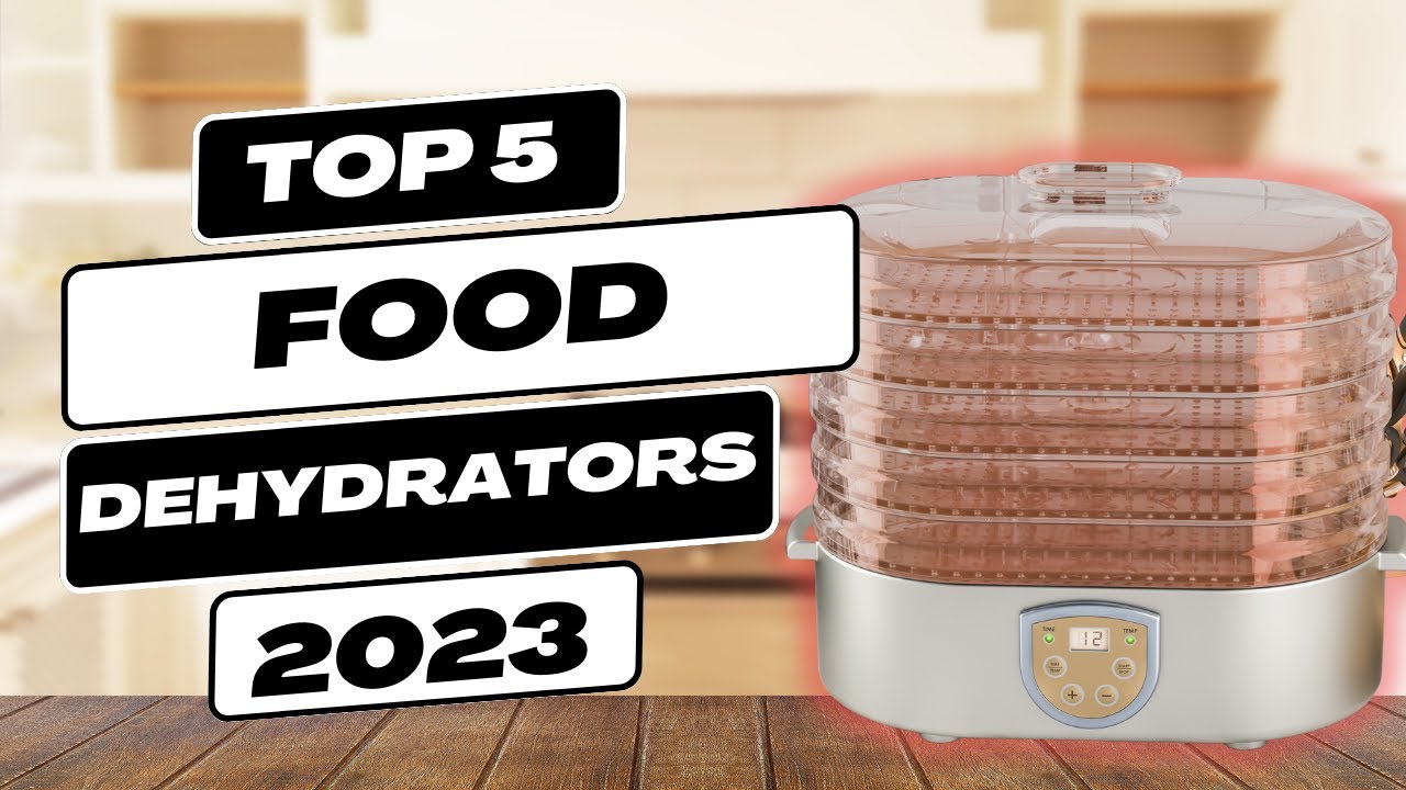 Top 5 Most Reliable Food Dehydrators of 2023 (Last FOREVER) YouTube