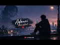 Adhuri Mohabbat 💔 | Sad Lofi Song 2026 | Broken Heart Hindi Song #LofiMixKD