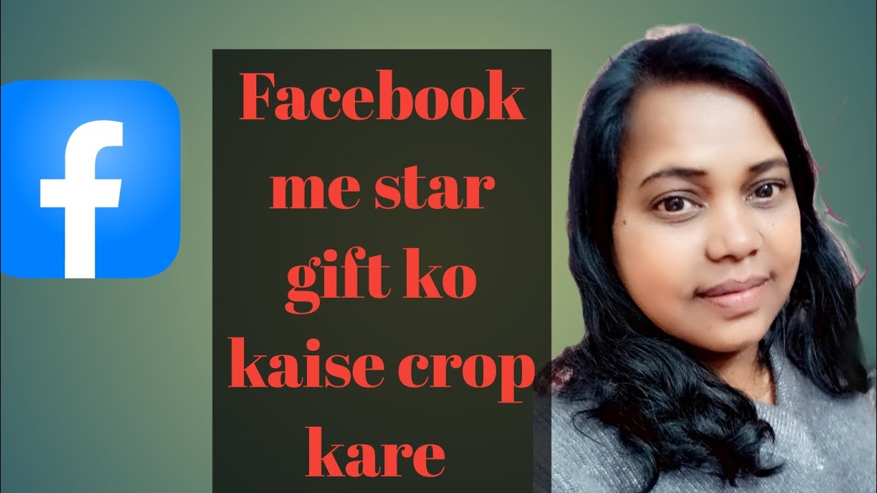 Facebook Me Star Gift Ko Kaise Crop kare 