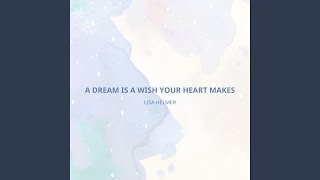 A Dream Is A Wish Your Heart Makes