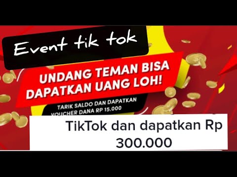 Event Tiktok Undang Teman Dapat Saldo Dana 300 Ribu Gratis Youtube