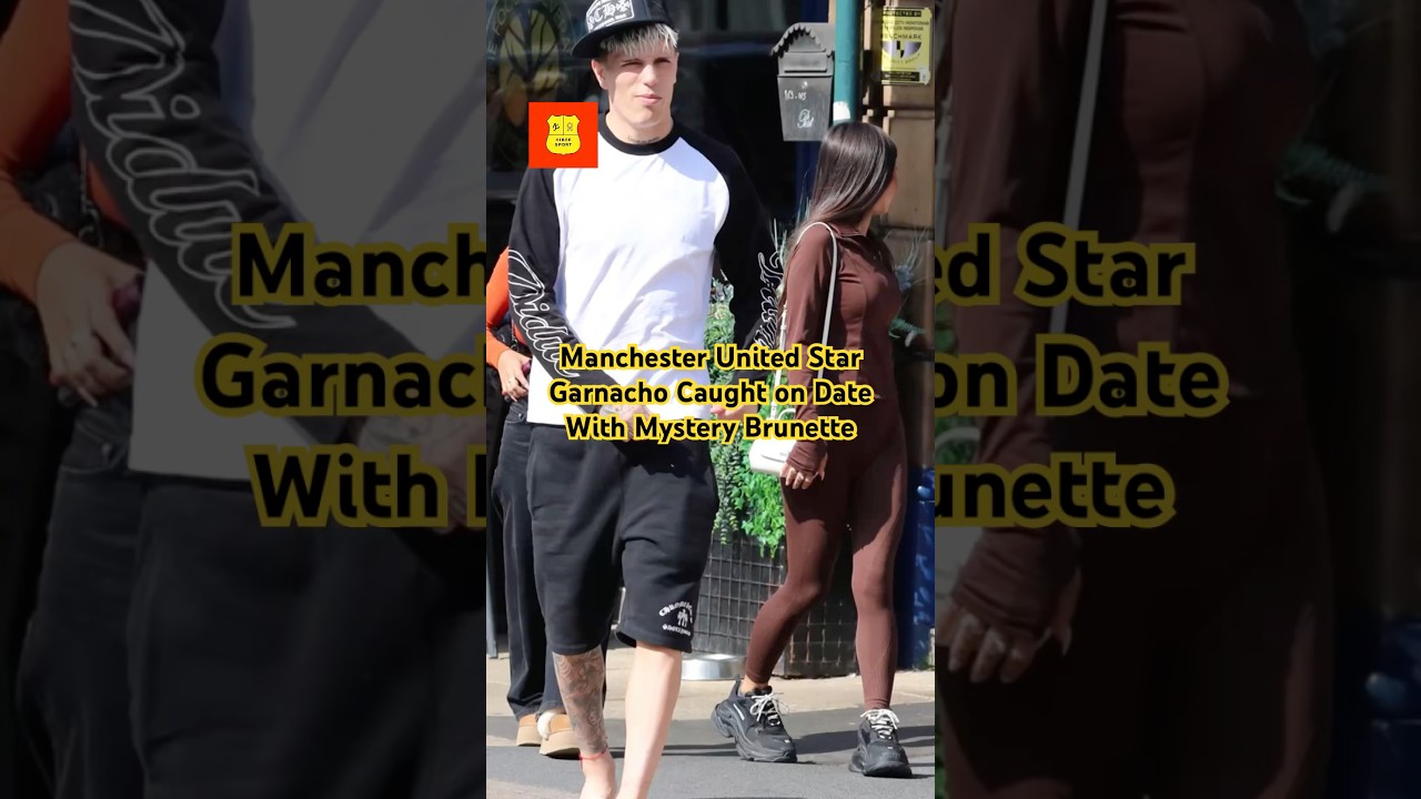 Manchester United Star Garnacho Caught on Date With Mystery Brunette