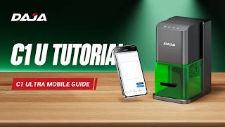 Information DAJA C1 Ultra Mobile App Tutorial | Beginner Setup & Engraving Guide Update