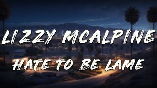Lizzy Mcalpine  Hate To Be Lame feat Finneas s