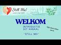 Still Me Welkom introductie dit kanaal 01