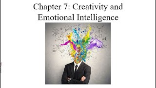 Chapter 7 Creativity and Emotional intelligence