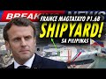 FRANCE 1.6 BILLION TULONG SA PILIPINAS MAGTATAYO NG SHIPYARD SA BANSA | BAGONG CRUISE PORT BINUKSAN