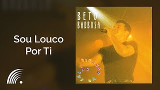 Beto Barbosa - Sou Louco Por Ti - Girando no Salão