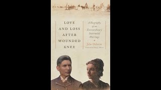 New England Biography Series: Julie Dobrow's "Love and Loss After Wounded Knee:..."