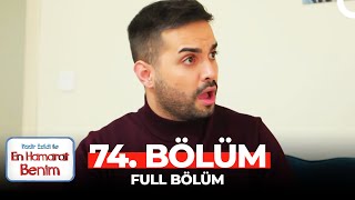 En Hamarat Benim 74. Bölüm