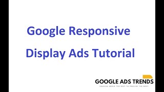 Google Responsive Display Ads Tutorial