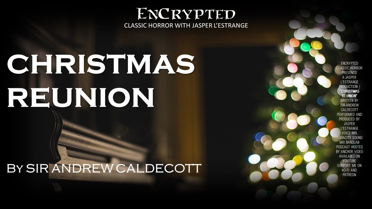 "Christmas Reunion" by Sir Andrew Caldecott | Classic ghost stories for Christmas | Audiobook