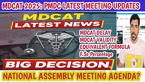 MDCAT 2025: BIG Meeting on Delay, FSc Weightage, and Formula | PMDC Validity Decision Soon?