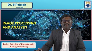 Detection of Discontinuities in Image Processing  by Dr. B Polaiah