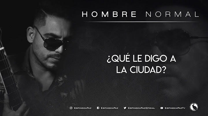 Espinoza Paz - Hombre Normal - Video Letra (Sección El Próximo Viernes)