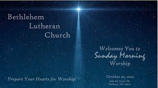 21st  Sunday After Pentecost - Reformation - October 30, 2022
