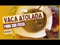 VACA ATOLADA | a receita perfeita para sua festa junina