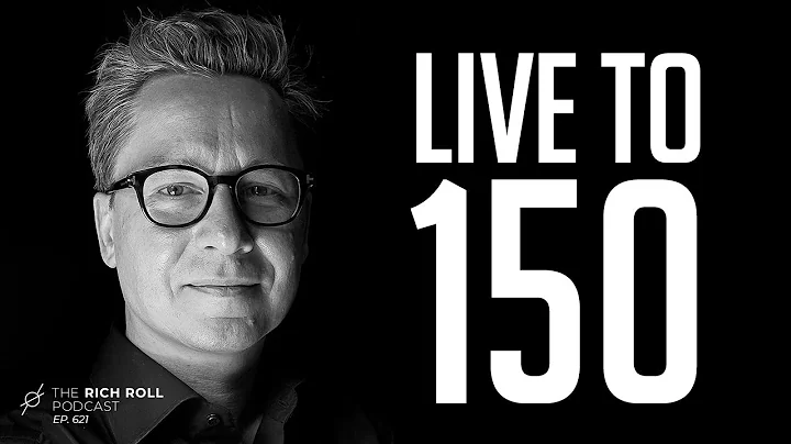 How To Live To 150: The Science & Tech Of Growing Young | Rich Roll Podcast