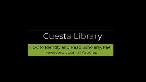 How to Identify & Read Scholarly, Peer Reviewed Journal Articles