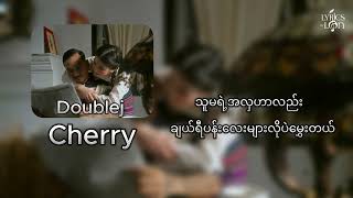 Information Doublej - Cherry ချယ်ရီ ( Lyrics Video ) News