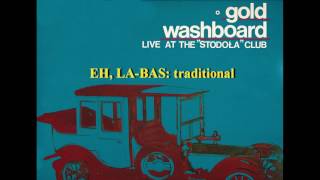 EH, LA BAS - GOLD WASHBOARD - 1974