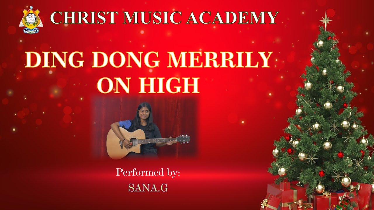 DING DONG MERRILY ON HIGH - GUITAR || SANA.G || CHRIST MUSIC ACADEMY - BANGALORE