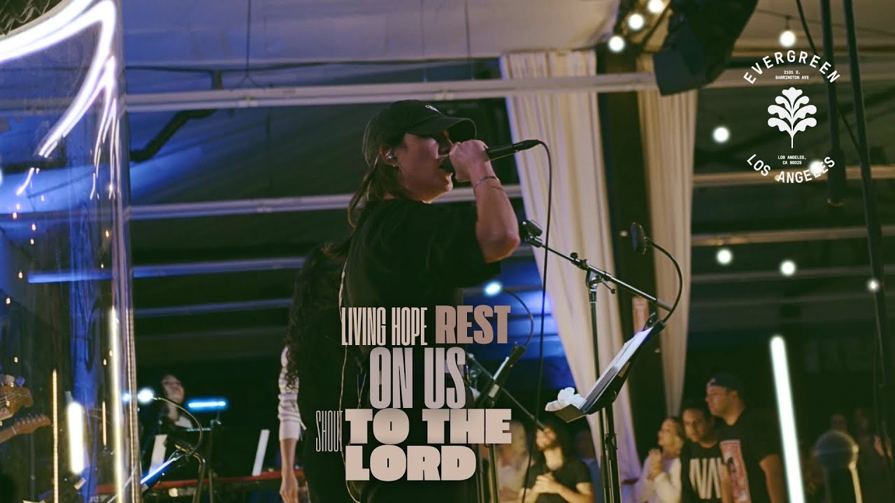 Living Hope + Rest On Us + Shout to the Lord + The Stand (Live) - Evergreen LA