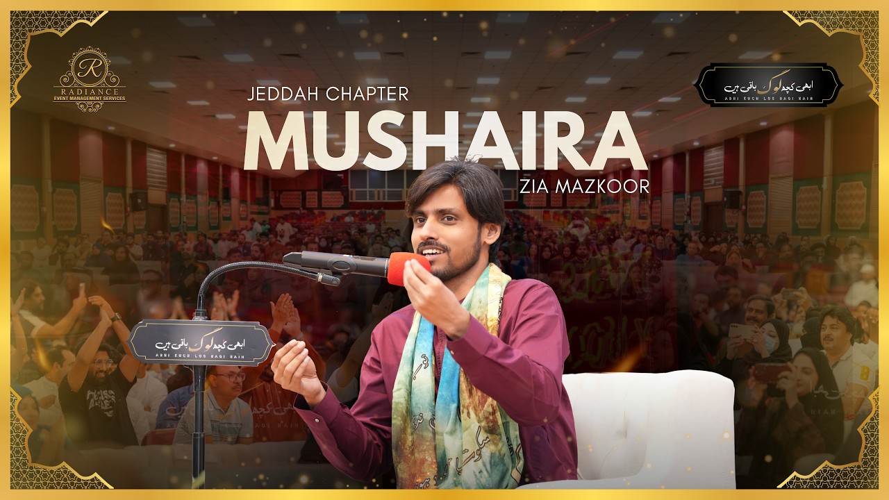 Zia Mazkoor Complete Video | Latest Mushayra | Abhi Kuch Log Baqi Hain Jeddah Chapter 2025