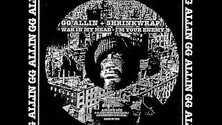 GG Allin &amp; Shrinkwrap "War In My Head - I'm Your Enemy"  1993