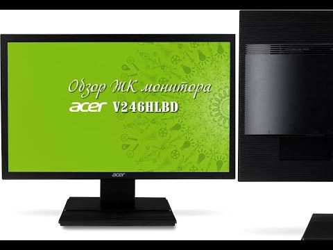 Обзор ЖК монитора Acer V246HLBD