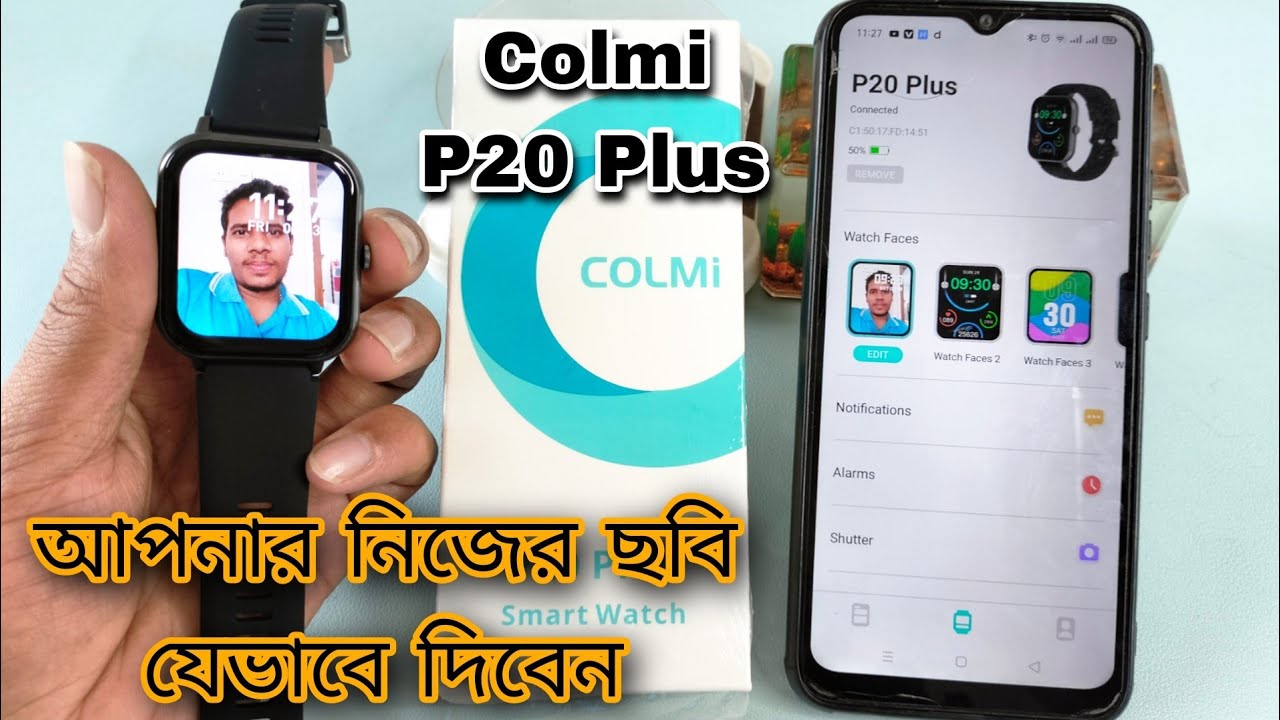 Colmi P20 Plus Smartwatch Castom Watch Face Change Video Tech Solves