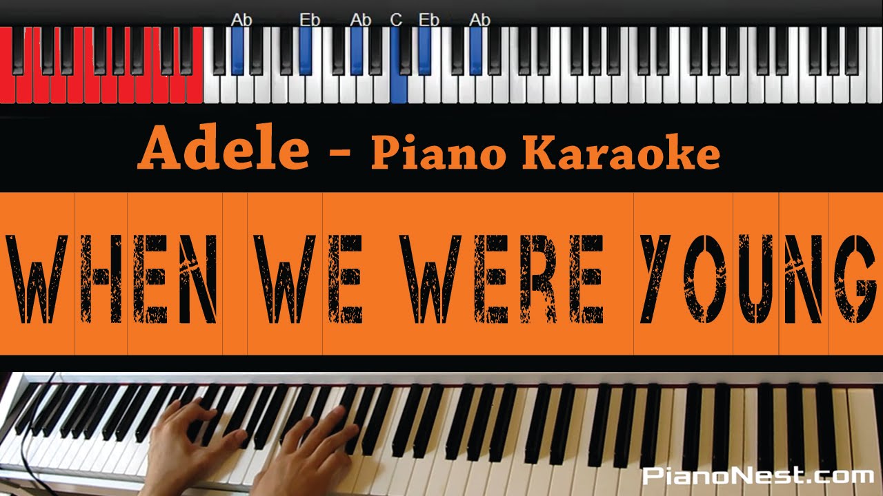Adele - When We Were Young - HIGHER Key (Piano Karaoke / Sing Along)