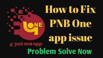 How to fix PNB One bank app if not working properly | PNB bank app problem solved now | AllTechApple